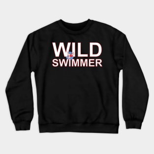 WILD SWIMMER Crewneck Sweatshirt